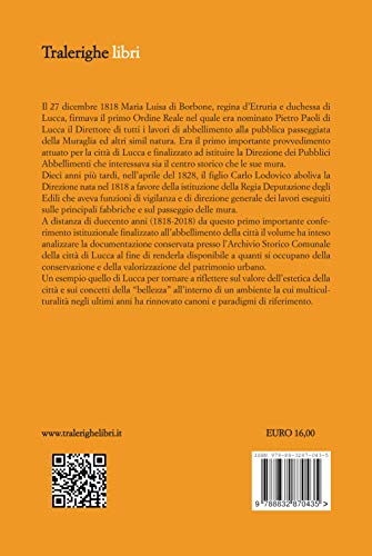 Lucca 1818. Storia di un abbellimento urbano