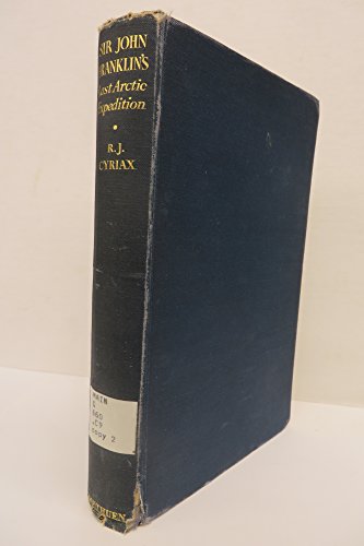 Sir John Franklin's Last Arctic Expedition 0952739410 Book Cover