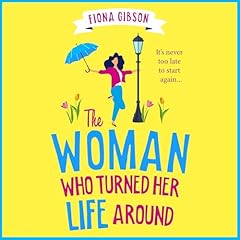 The Woman Who Turned Her Life Around cover art