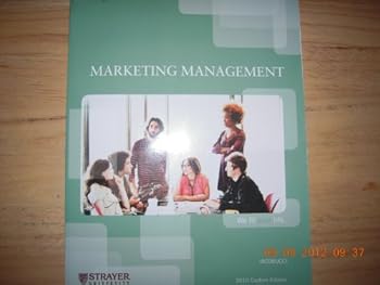 Paperback Marketing Management (2010 Custom Edition, 2010 Custom Edition Strayer University) Book