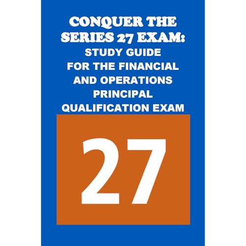 Conquer the Series 27 Exam: Study Guide for the Financial and Operations Principal Qualification Exam by Philip Martin McCaulay episode artwork
