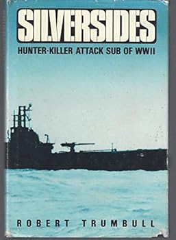 Hardcover Silversides: Hunter-Killer Attack Sub of WWII Book