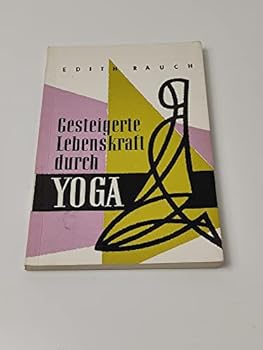 Paperback Gesteigerte Lebenskraft durch Yoga [German] Book