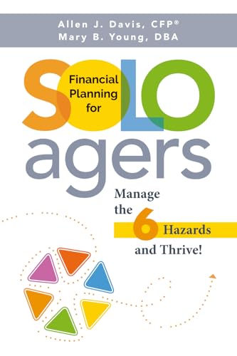 Financial Planning for Solo Agers: Manage the 6 Hazards and