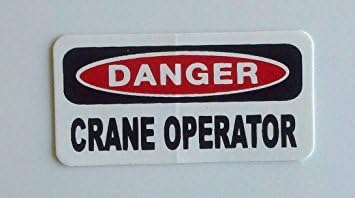 3 - Danger Crane Operator Hard Hat/Helmet Stickers 1” x 2”