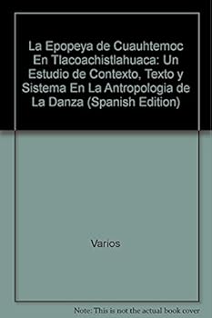 Hardcover Epopeya de Cauhtémoc en Tlacoachistlahu [Spanish] Book