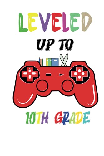 Leveled Up To 10th Grade: gamer back to school - 10th grade notebook - back to school 2021-2022 - 10th grade back to school
