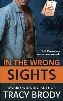 In the Wrong Sights - Book #4 of the Bad Karma Special Ops