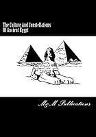 The Culture and Constellations of Ancient Egypt 1511846046 Book Cover
