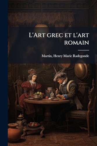 L'Art grec et l'art romain: Le style pompéien (French Edition)
