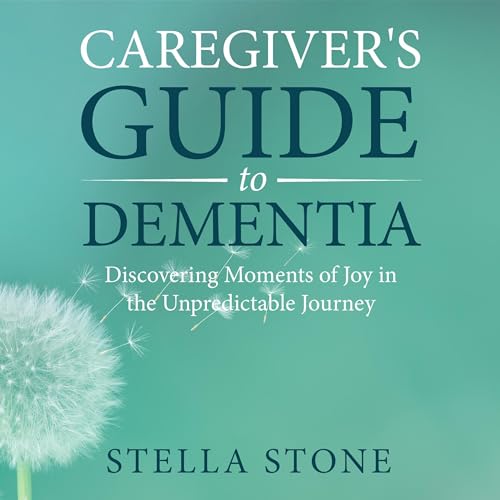 Caregiver's Guide to Dementia by Stella Stone episode artwork
