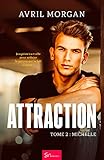  Attraction - Tome 2: Michelle (French Edition)