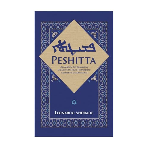 Livro Peshitta - Gramática Do Aramaico Siríaco E O Novo Testamento Completo Em Aramaico - Leonardo A