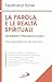 La parola e le realtà spirituali. Frammenti pneumatologici (Classici del pensiero) - Ebner, Ferdinand