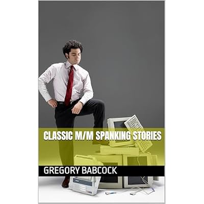 CLASSIC M/M SPANKING STORIES