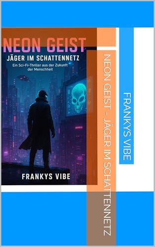 Neon Geist – Jäger im Schattennetz