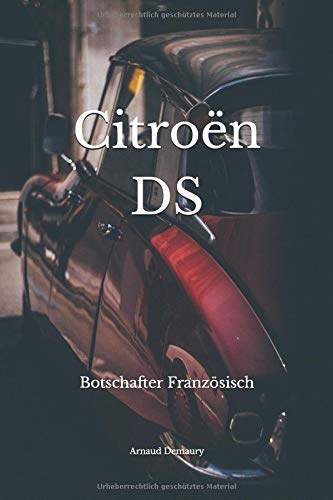 Citroën DS: Botschafter Französisch Citroën DS: Botschafter Französisch
