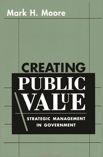 Creating Public Value: Strategic Management in Government