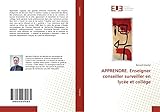 APPRENDRE. Enseigner conseiller surveiller en lycée et collège