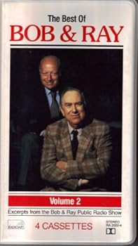 The Best of Bob & Ray: Excerpts from the Bob & Ray Public Radio Show (Volume Two: 4 Cassettes, 4 Hours