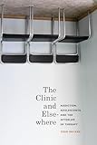The Clinic and Elsewhere: Addiction, Adolescents, and the Afterlife of Therapy (In Vivo)