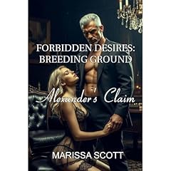 FORBIDDEN DESIRES: BREEDING GROUND Audiobook By Marissa Scott cover art
