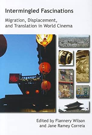 Intermingled Fascinations: Migration, Displacement and Translation in World Cinema book cover