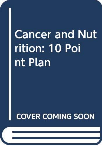 Cancer and Nutrition: 10 Point Plan 0070575274 Book Cover