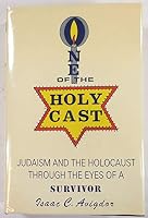 One of the holy cast: Judaism and the Holocaust through the eyes of a survivor B0006ESED0 Book Cover