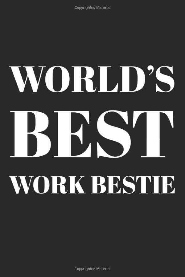 World's Best Work Bestie: Blank Lined Journals Perfect As Funny Office Gift For Coworkers and Suitable As Dirty Santa Gift