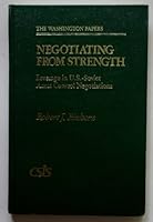 Negotiating from strength: Leverage in U.S.-Soviet arms control negotiations (The Washington papers) 0030055342 Book Cover