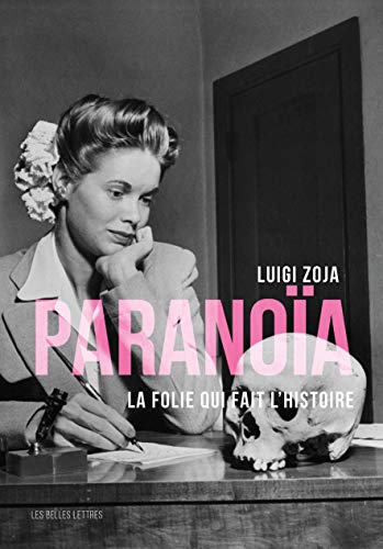 Télécharger Paranoïa: La folie qui fait l’histoire PDF
