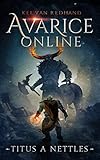 AVARICE ONLINE: KEL'VAN RED HAND (AVARICE ONLINE: KEL'VAN REDHAND Book 1) (English Edition)