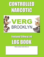 Controlled Narcotic Log Book: Green “VERG” Fentanyl 50mcg/ml Cover 1795582456 Book Cover