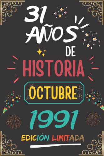 CUADERNO, 31 AÑOS DE HISTORIA OCTUBRE 1991 EDICIÓN LIMITADA: Regalo de 31 cumpleaños para mujeres y hombres, ideas de 31 cumpleaños... un ... regalo de 31 cumpleaños para él/ella.
