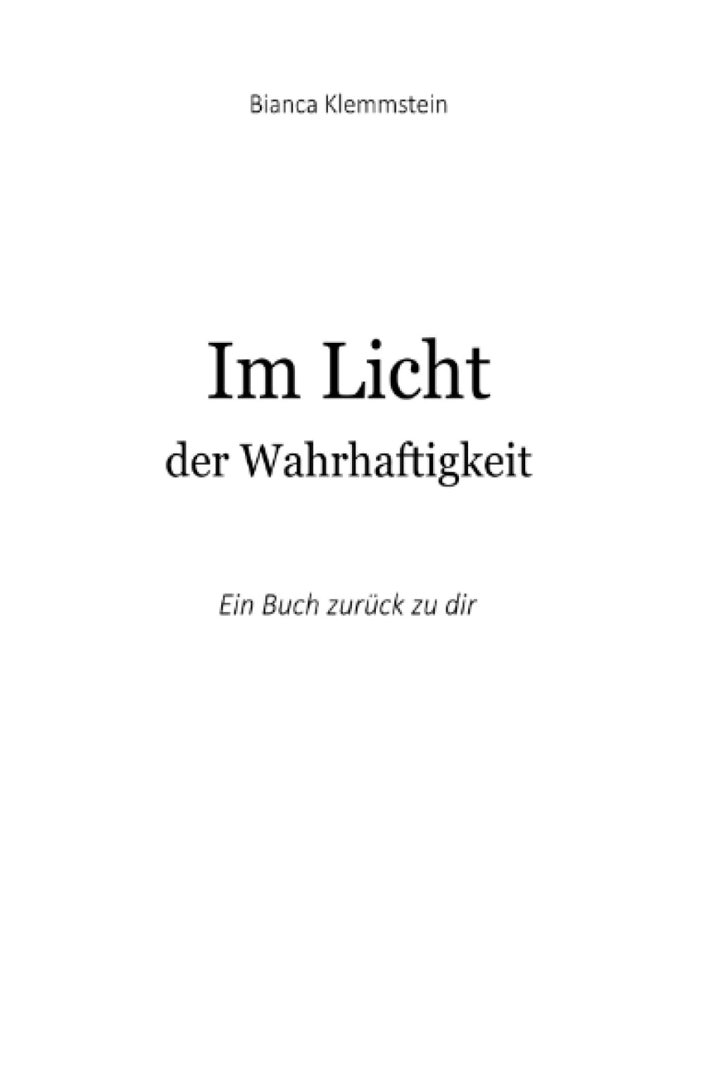 Im Licht der Wahrhaftigkeit: Ein Buch zurück zu dir