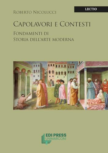 Capolavori e contesti. Fondamenti di storia dell'arte Moderna