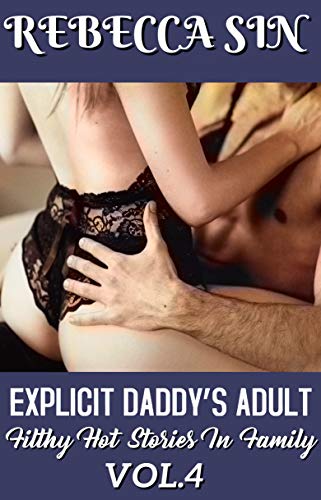 Explicit Daddy's Adult: Filthy Hot Stories in Family VOL.4 (English Edition)