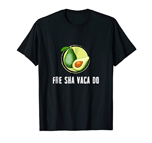 Fre Shavacado Fresh Avacado Funny Meme T-Shirt
