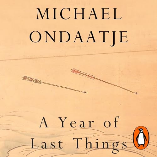 A Year of Last Things by Michael Ondaatje episode artwork