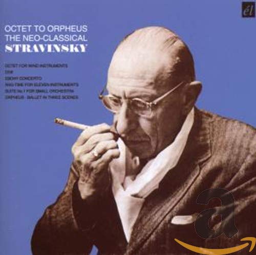 Octet to Orpheus The Neo Classical Stravinsky