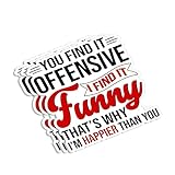 (3pcs) You Find It Offensive I Find It Funny That's Why I'm Happier Than You Sticker Funny Sayings Sarcasm Quotes Humorous Vinyl Decal for Tumbler Laptop Kindle Water Bottles Books Phone - Size 3x3