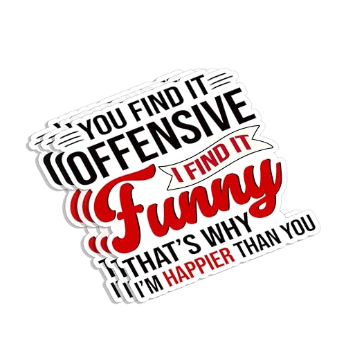 (3pcs) You Find It Offensive I Find It Funny That's Why I'm Happier Than You Sticker Funny Sayings Sarcasm Quotes Humorous Vinyl Decal for Tumbler Laptop Kindle Water Bottles Books Phone - Size 3x3
