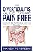 THE DIVERTICULITIS GUIDE TO LIVE PAIN FREE: Diverticulitis Diet Plan, Foods to Eat & Avoid, Diagnosis and Tips for Causes, Recovery and Prevention