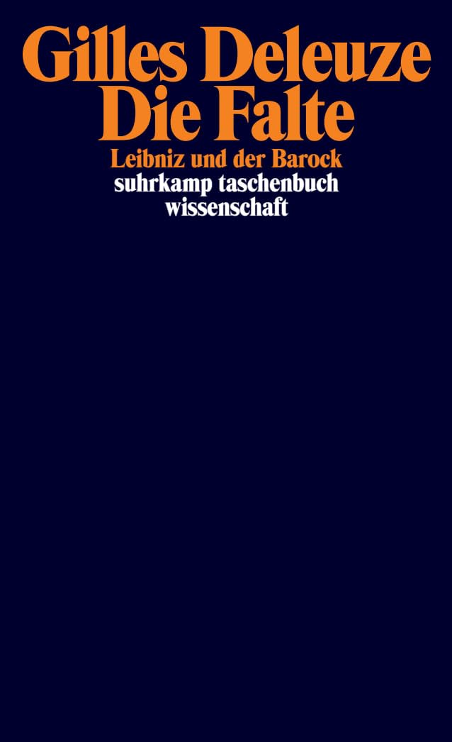Die Falte: Leibniz und der Barock