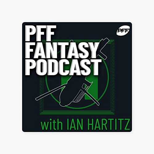 Couverture de PFF Fantasy Football Podcast with Ian Ha
