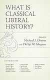 What Is Classical Liberal History?