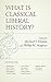 What Is Classical Liberal History?