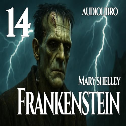 Frankenstein 14 &ndash; Capitolo 17-18-19-20 (Audiolibro ITA)