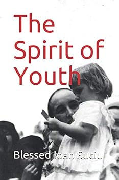 Paperback The Spirit of Youth (Blessed Ioan Suciu Series) Book